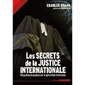 Les secrets de la justice internationale : Enqu�tes truqu�es sur le g�nocide rwandais