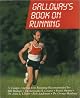 Galloway's Book on Running 2 Ed