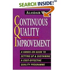 Continuous Quality Improvement: A Hands-on Guide to Setting Up and Sustaining an Effective Quality Programme