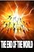 THE END OF THE WORLD