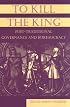 To Kill The King: Post-traditional Governance And Bureaucracy