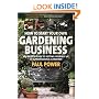 How to Start Your Own Gardening Business: An Insider Guide to Setting Yourself Up as a Professional Gardener