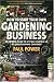 How to Start Your Own Gardening Business: An Insider Guide to Setting Yourself Up as a Professional Gardener