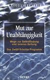 Mut zur Unabh&auml;ngigkeit - Melody Beattie