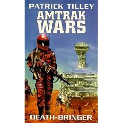 The Amtrak Wars: Death Bringer Bk. 5