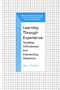Learning Through Experience: Troubling Orthodoxies and Intersecting Questions (The Professional Practices in Adult Education and Lifelong Learning Series)
