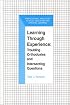 Learning Through Experience: Troubling Orthodoxies and Intersecting Questions (The Professional Practices in Adult Education and Lifelong Learning Series)