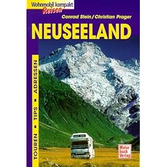 Neuseeland. Wohnmobil Reisen kompakt