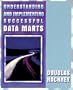 Understanding and Implementing Successful Data Marts (A-W Developers Press)