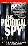 The Prodigal Spy The Prodigal Spy