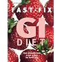 Fast-Fix GI Diet: Have a Beautiful Body in Just 14 Days the Low GI Way!