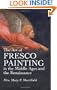 The Art of Fresco Painting in the Middle Ages and the Renaissance (Dover Fine Art, History of Art)