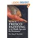 The Art of Fresco Painting in the Middle Ages and the Renaissance (Dover Fine Art, History of Art)