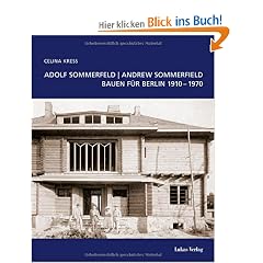Adolf Sommerfeld - Andrew Sommerfield: Bauen f�r Berlin 1910 - 1970