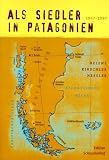 Als Siedler in Patagonien