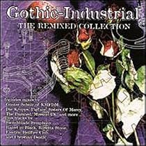 Gothic Industrial: The Remixed Collection