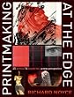 Printmaking at the Edge: 45 Artists: 16 Countries: a New Perspective