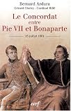 Le Concordat entre Pie VII et Bonaparte, 15 juillet 1801