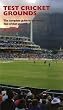 Test Cricket Grounds: The Complete Guide to the World's Test Cricket Grounds