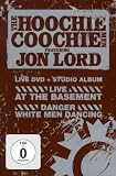 The Hoochie Coochie Men feat. Jon Lord - Live At The Basement + Danger White Men Dancing (DVD+CD)