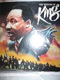 The Wisdom of King /Martin Luther King, Jr.