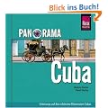 Panorama Cuba: Unterwegs auf den sch�nsten Reiserouten Cubas