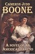 Boone: A Novel of an American Legend