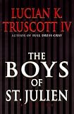 The Boys of St. Julien (Truscott, Lucian K)