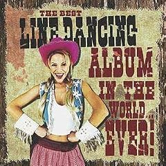 The Best Line Dancing Album in the World... Ever!