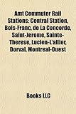Amt Commuter Rail Stations: Central Station, Bois-Franc, de La Concorde, Saint-Jrme, Sainte-Thrse, Lucien-L'Allier, Dorval, Montral-Ouest-