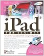 iPad for Seniors: Get Started Quickly with the User Friendly iPad (Computer Books for Seniors series)