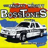 Question the Answers by The Mighty Mighty Bosstones