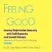 Feeling Good Healing Depression Naturally with Self Hypnosis & Sound Therapy 2 CD Set