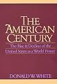 The American Century: The Rise and Decline of the United States as a World Power