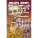 Abraham Lincoln, Constitutionalism, and Equal Rights in the Civil War Era (North's Civil War)