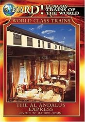 Luxury Trains of the World: The Al Andalus Express