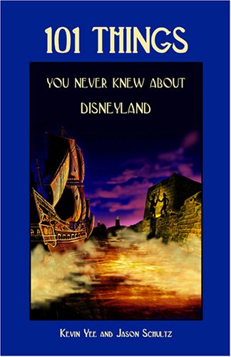 City Travel Guides Discounted  Books : 101 Things You Never Knew About Disneyland: An Unauthorized Look At The Little Touches And Inside Jokes