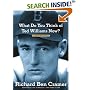 What Do You Think of Ted Williams Now? : A Remembrance