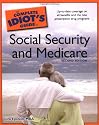 The Complete Idiot's Guide to Social Security and Medicare, 2nd Edition