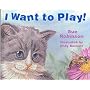 I Want to Play!