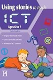 Using stories to teach ICT. Ages 6-7