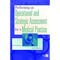 Performing an Operational and Strategic Assessment for a Medical Practice