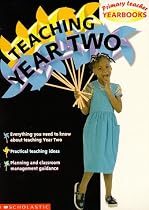 Teaching Year Two: Year 2 (Primary Teacher Yearbooks)
