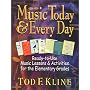 Music Today and Every Day: Ready-To-Use Music Lessons & Activities for the Elementary Grades