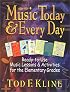 Music Today and Every Day: Ready-To-Use Music Lessons & Activities for the Elementary Grades