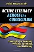 Active Literacy Across the Curriculum: Strategies for Reading, Writing, Speaking And Listening
