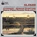 Classical Music : Glinka: Symphony; Spanish Overture; Music from Prince Kholmsky