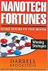 Nanotech Fortunes: Make Yours in the Boom: Winning Strategies