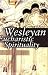 Book Wesleyan Eucharistic Spirituality (Atf Dissertation) (Atf Dissertation)