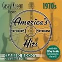 Casey Kasem Presents: America's Top Ten - The 70's Classic Rock's Greatest Hits